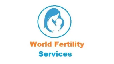 World Fertility Services &ndash; Your Trusted Fertility Partner